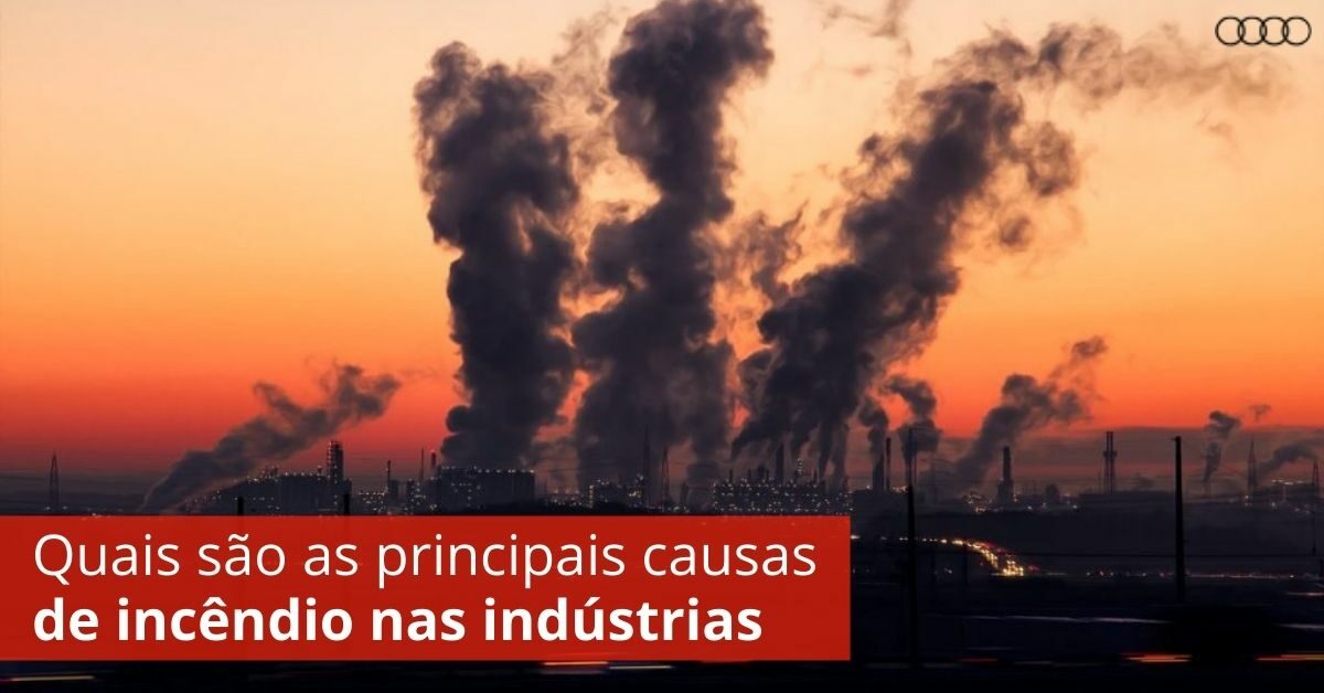 Quais são as principais causas de incêndio nas indústrias?