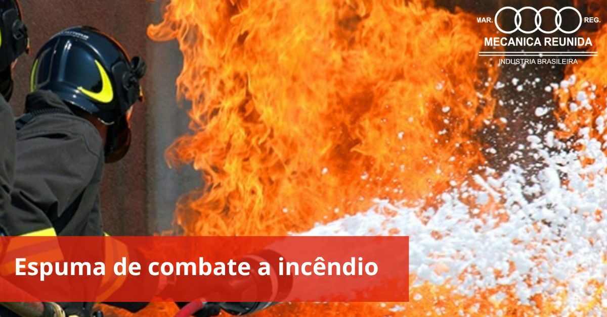 O que é a Espuma de combate a incêndio?