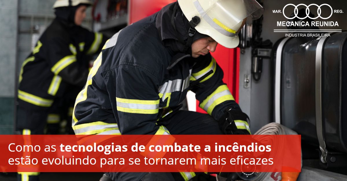 Como as tecnologias de combate a incêndios estão evoluindo para se tornarem mais eficazes