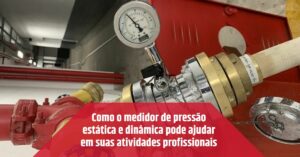 Leia mais sobre o artigo Como o medidor de pressão estática e dinâmica pode ajudar em suas atividades profissionais