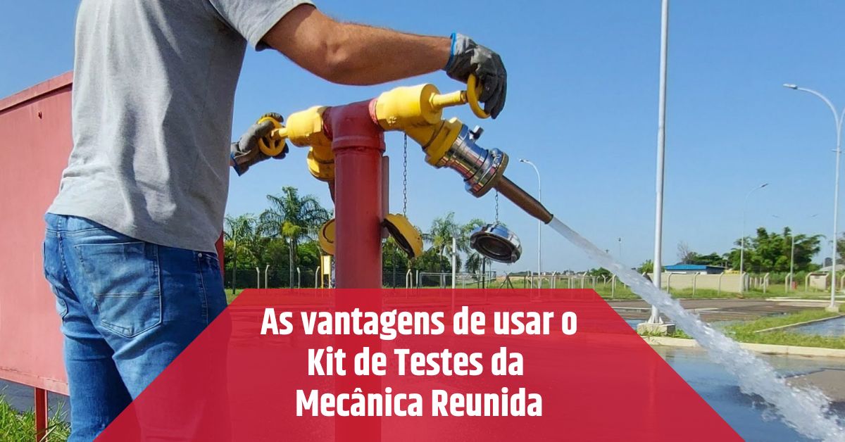 As vantagens de usar o Kit de Testes da Mecânica Reunida