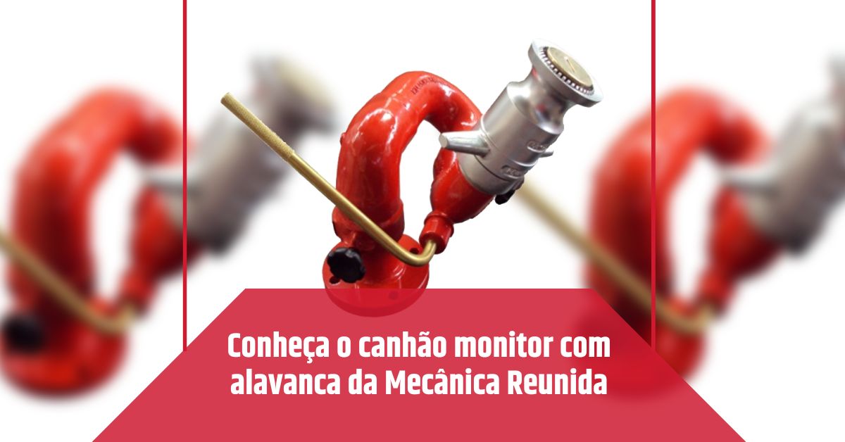 Conheça o canhão monitor com alavanca da Mecânica Reunida