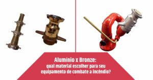 Leia mais sobre o artigo Alumínio x Bronze: qual material escolher para seu equipamento de combate a incêndio?