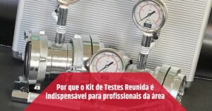 Leia mais sobre o artigo Por que o Kit de Testes Reunida é indispensável para profissionais da área