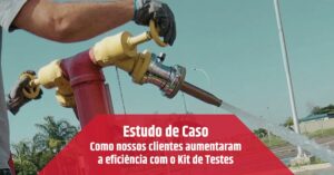 Leia mais sobre o artigo Estudo de Caso: Como nossos clientes aumentaram a eficiência com o Kit de Testes