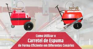 Leia mais sobre o artigo Como Utilizar o Carretel de Espuma de Forma Eficiente em Diferentes Cenários