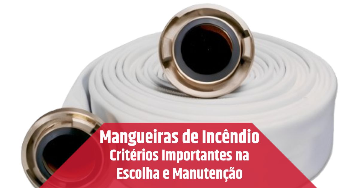 MecanicaReunida-Blog-Mangueiras-de-Incendio-Criterios-Importantes-na-Escolha-e-Manutencao_imgcapa