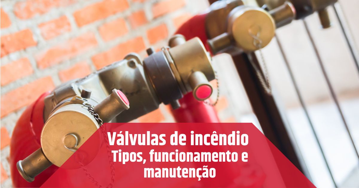 valvulas_de_incendio_tipos_funcionamento_e_manutencao_imgcapa