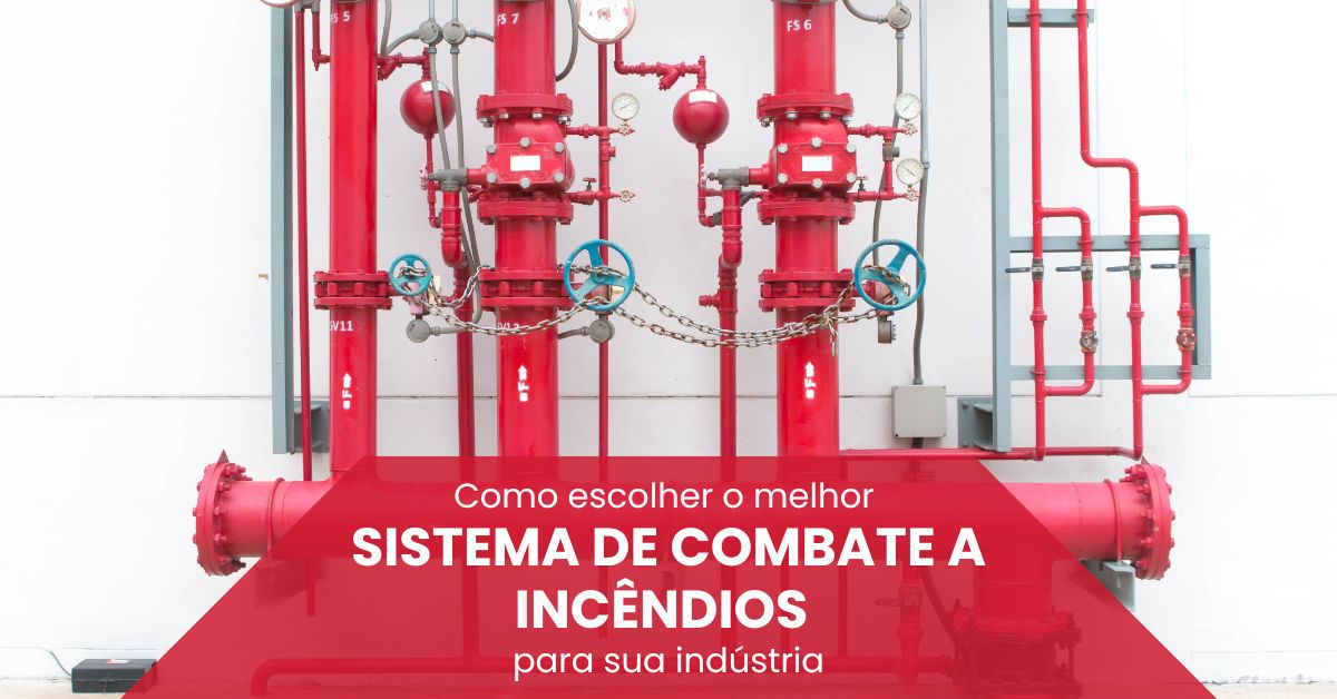 como-escolher-o-melhor-sistema-de-combate-a-incendios-para-sua-industria_imgcapa