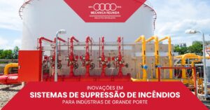 Leia mais sobre o artigo Inovações em Sistemas de Supressão de Incêndios para Indústrias de Grande Porte