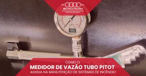 Leia mais sobre o artigo Como o Medidor de Vazão Tubo Pitot Auxilia na Manutenção de Sistemas de Incêndio