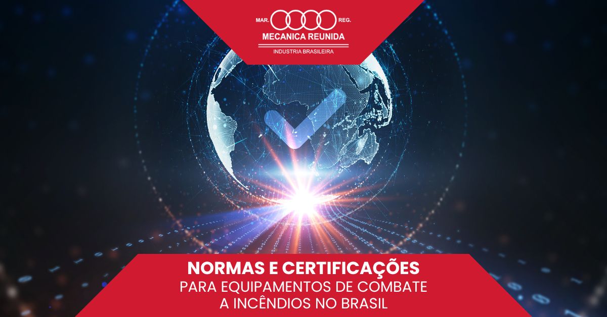 Leia mais sobre o artigo Normas e certificações para equipamentos de combate a incêndios no Brasil