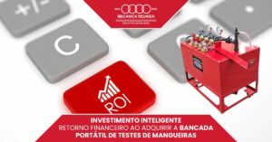 Leia mais sobre o artigo Investimento Inteligente: Retorno Financeiro ao Adquirir a Bancada Portátil de Testes de Mangueiras