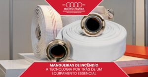 Leia mais sobre o artigo Mangueiras de Incêndio: A Tecnologia por Trás de um Equipamento Essencial