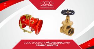 Leia mais sobre o artigo Como escolher a válvula ideal para canhão monitor