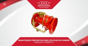 Leia mais sobre o artigo Manutenção preventiva para válvulas de canhão: checklist completo
