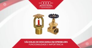 Leia mais sobre o artigo Válvulas de descarga em sprinklers: funcionalidade e importância