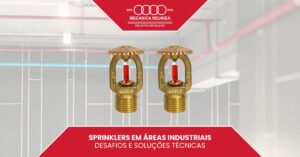 Leia mais sobre o artigo Sprinklers em áreas industriais: desafios e soluções técnicas