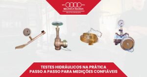 Leia mais sobre o artigo Testes Hidráulicos Na Prática: Passo A Passo Para Medições Confiáveis