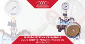 Leia mais sobre o artigo Pressão Estática vs Dinâmica: Como Interpretar Corretamente os Resultados